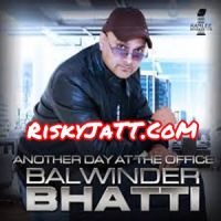 Download Rab Mil Geya Balwinder Bhatti, Jag Sandhu mp3 song, Another Day at the Office Balwinder Bhatti, Jag Sandhu full album download