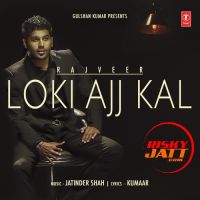 Download Loki Ajj Kal Rajveer mp3 song, Loki Ajj Kal Rajveer full album download