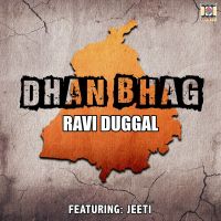 Download Jhanjaran Ravi Duggal mp3 song, Dhan Bhag Ravi Duggal full album download