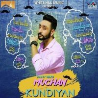 Download Muchan Kundiyan Pavvy Virk mp3 song, Muchan Kundiyan Pavvy Virk full album download