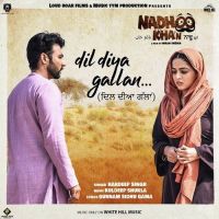 Download Dil Diya Gallan (Nadhoo Khan) Hardeep Singh mp3 song, Dil Diya Gallan (Nadhoo Khan) Hardeep Singh full album download