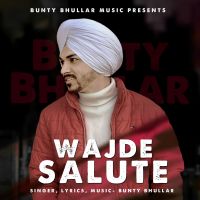 Download Wajde Salute Bunty Bhullar mp3 song, Wajde Salute Bunty Bhullar full album download