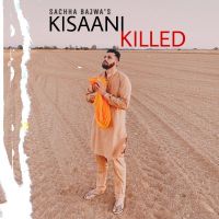 Download Kisaani Killed Sachha Bajwa mp3 song, Kisaani Killed Sachha Bajwa full album download