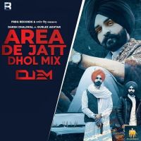 Download Area De Jatt Dhol Mix Gurlej Akhtar, Darsh Dhaliwal mp3 song, Area De Jatt Dhol Mix Gurlej Akhtar, Darsh Dhaliwal full album download