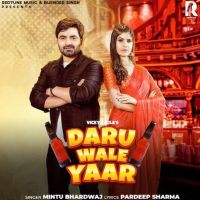 Download Daru Wale Yaar Mintu Bhardwaj, Vicky Kajla mp3 song, Daru Wale Yaar Mintu Bhardwaj, Vicky Kajla full album download