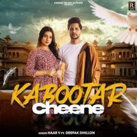 Download Kabootar Cheene Haar V, Deepak Dhillon mp3 song, Kabootar Cheene Haar V, Deepak Dhillon full album download