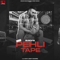 Download Ruttan Wang Sukh mp3 song, Pehli Tape - EP Sukh full album download