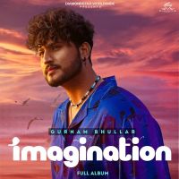 Download Wrong Turn Gurnam Bhullar mp3 song, Imagination Gurnam Bhullar full album download
