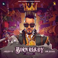 Download Born Ready Jazzy B mp3 song, Born Ready Jazzy B full album download