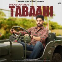 Download Tabaahi Upkar Sandhu mp3 song, Tabaahi Upkar Sandhu full album download