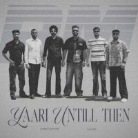 Download Yaari Until Then Romey Maan mp3 song, Yaari Until Then Romey Maan full album download