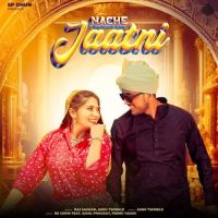 Download Nache Jaatni Ashu Twinkle, Raj Mawar mp3 song, Nache Jaatni Ashu Twinkle, Raj Mawar full album download