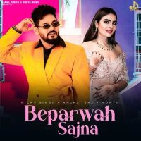 Download Beparwah Sajna Ricky Singh, Anjali Raj mp3 song, Beparwah Sajna Ricky Singh, Anjali Raj full album download