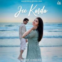 Download Jee Karda Noor Chahal mp3 song, Jee Karda Noor Chahal full album download