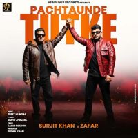 Download Pachtaunde Tutke Surjit Khan, Zafar mp3 song, Pachtaunde Tutke Surjit Khan, Zafar full album download