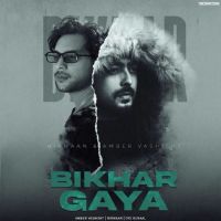 Download Bikhar Gaya Amber Vashisht mp3 song, Bikhar Gaya Amber Vashisht full album download