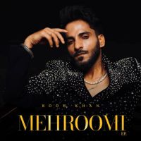 Mehroomi By Rooh Khan full album mp3 free download 