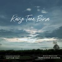 Download Kaise Tere Bina Satyam Raj mp3 song, Kaise Tere Bina Satyam Raj full album download